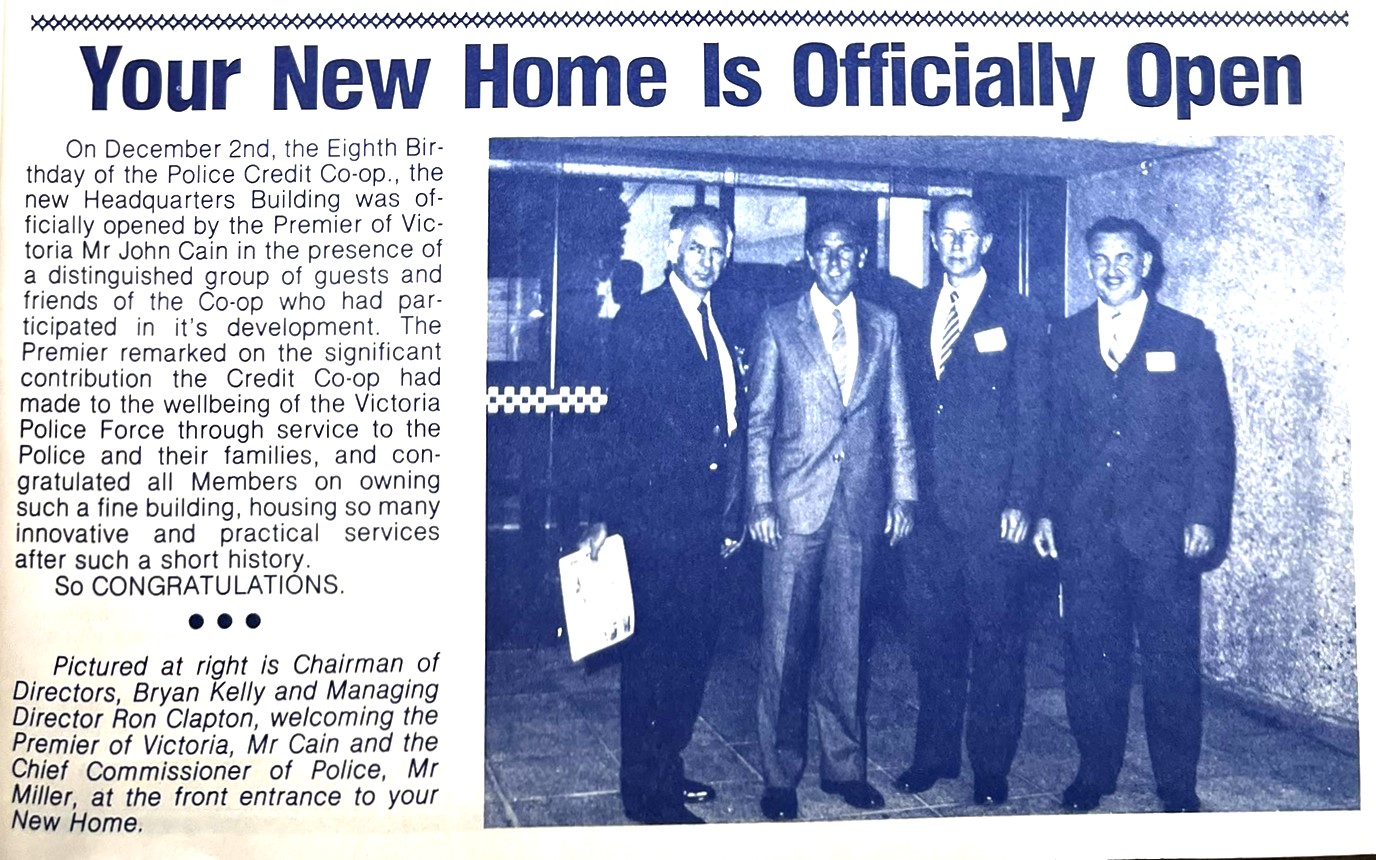 An article from the Police Credit Co-op (now BankVic)'s newsletter in 1982, reporting on the new building being opened by then Victorian premier John Cain.