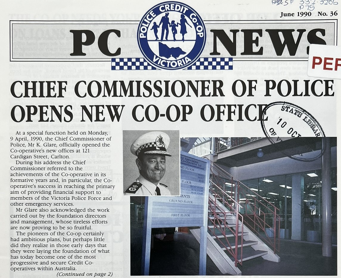 The front page of the Police Credit Co-op (now BankVic)'s newsletter in 1990, announcing the opening of the Co-op's new offices in Cardigan Street, Carlton, by Victoria Police Chief Commissioner Kel Glare.